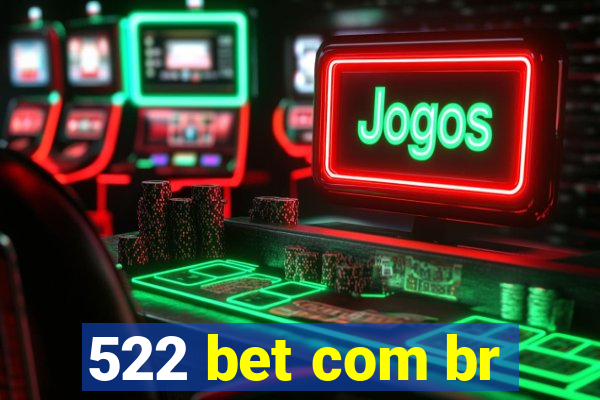 522 bet com br
